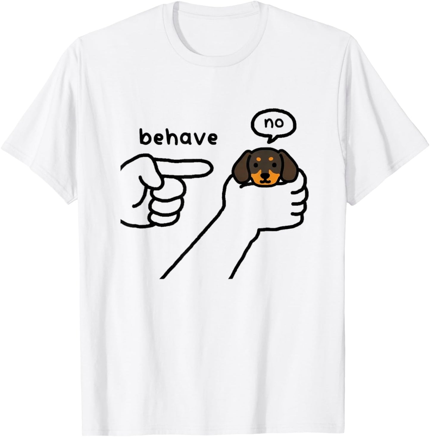 Funny Dachshund Dog Behave No Stubborn Meme Cartoon T-Shirt - T-Shirt | White