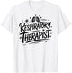 Funny Respiratory Therapist T-Shirt - T-Shirt | White