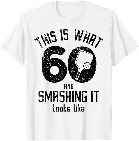 Funny Pickleball 60th Birthday 60 Years Old Love Pickleball T-Shirt - T-Shirt | White