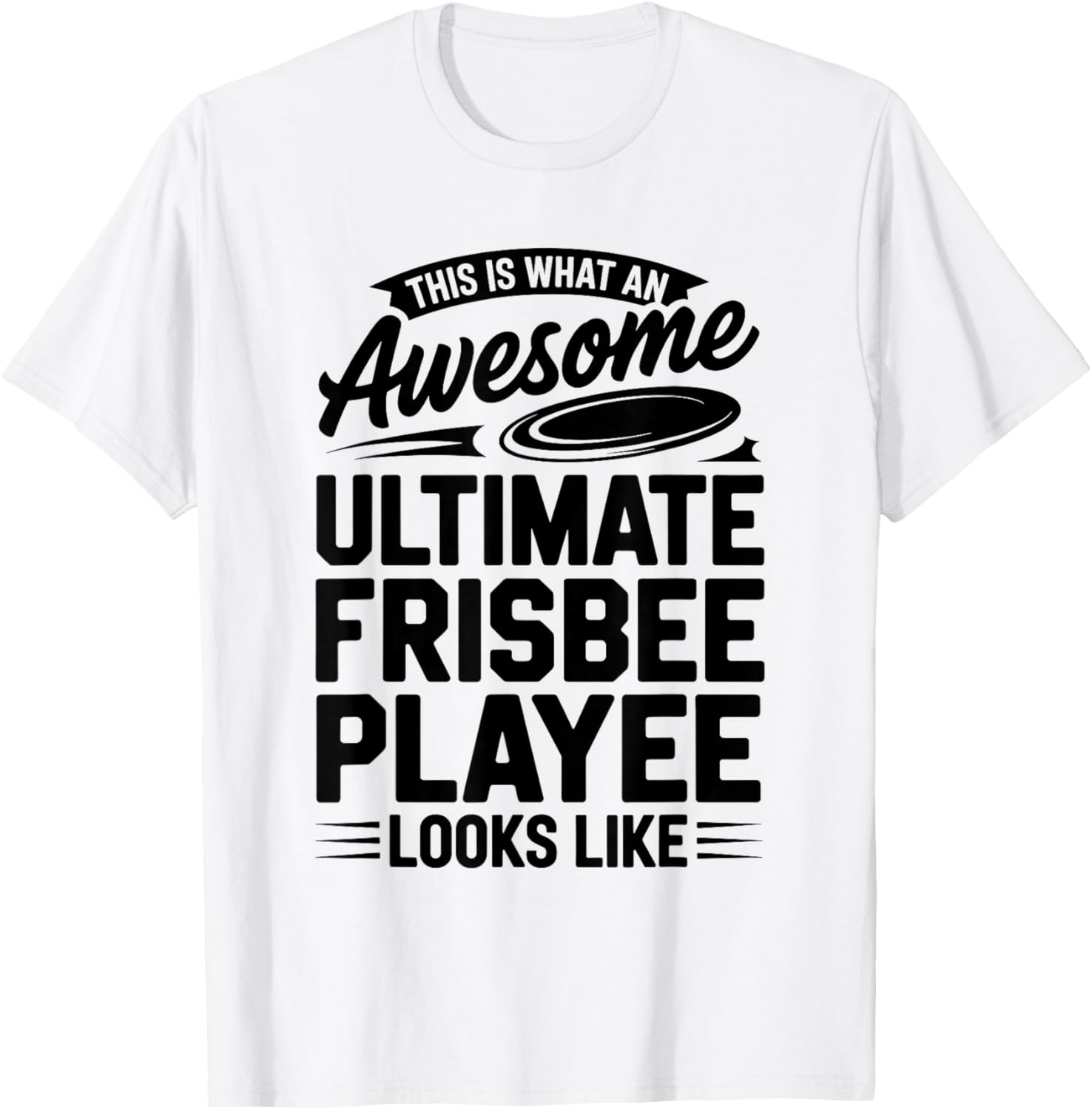 This is What an Awesome Ultimate Frisbee Player Looks Like T-Shirt - T-Shirt | White
