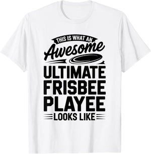 This is What an Awesome Ultimate Frisbee Player Looks Like T-Shirt - T-Shirt | White