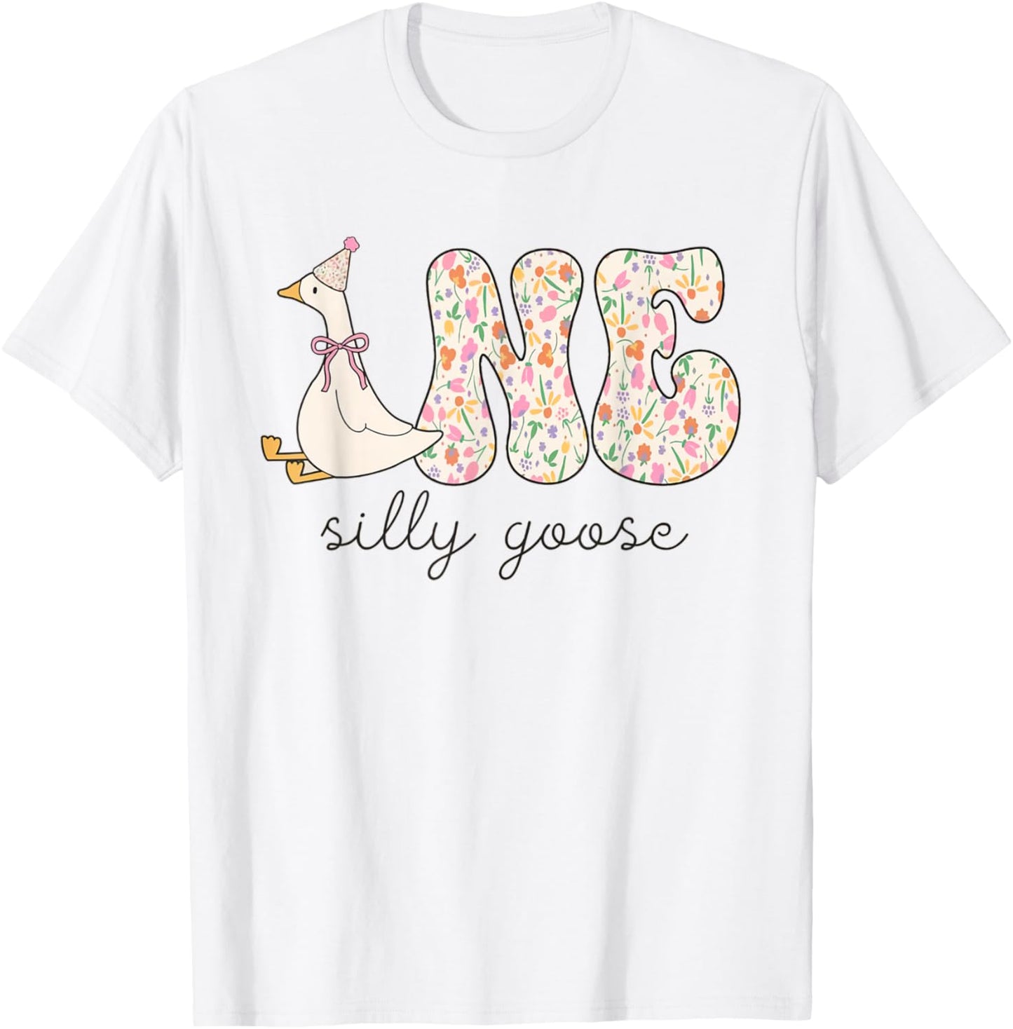 One Silly Goose Birthday Floral Flower Party Turning One T-Shirt - T-Shirt | White