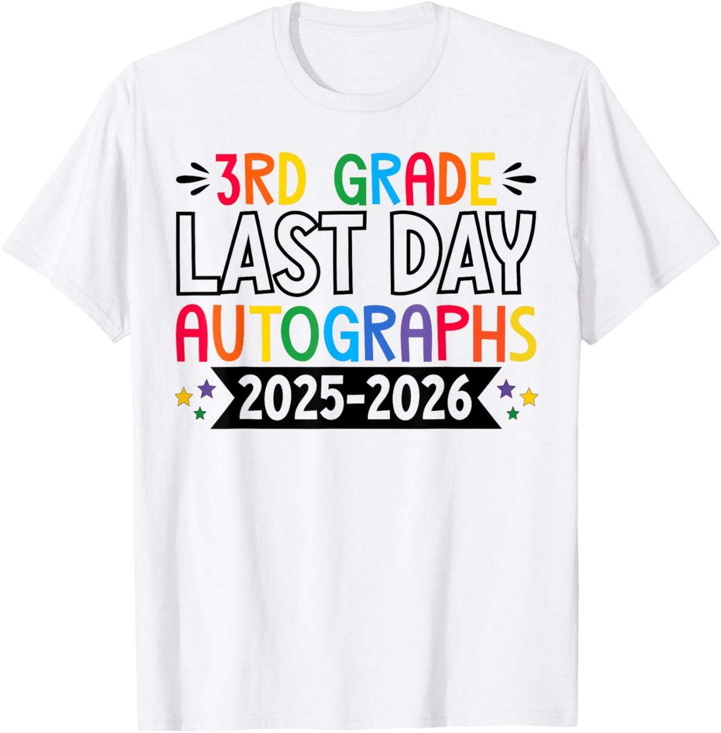 Last Day of School Autographs 2025-2026 3rd Grade Graduation T-Shirt - T-Shirt | White