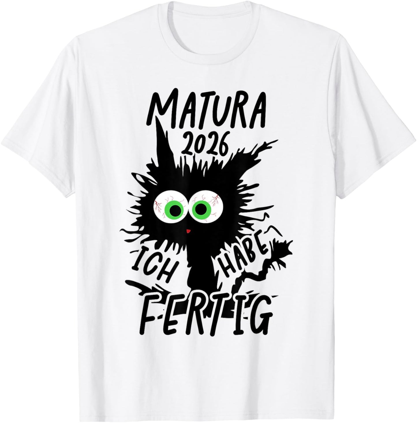 Matura 2026 with German Text "Ich Habe Fertig T-Shirt - T-Shirt | White