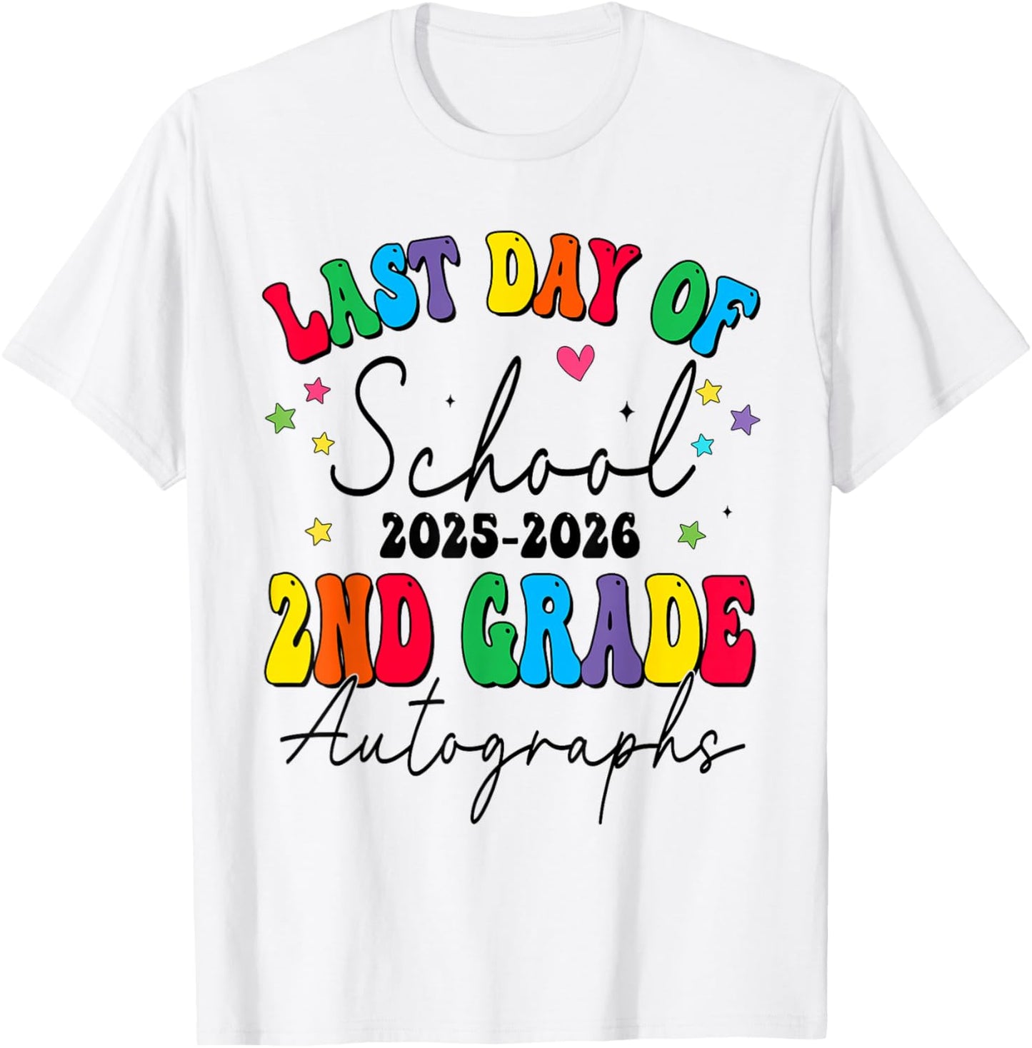 Last Day of School Autographs 2nd Grade Graduation 2025-2026 T-Shirt - T-Shirt | White