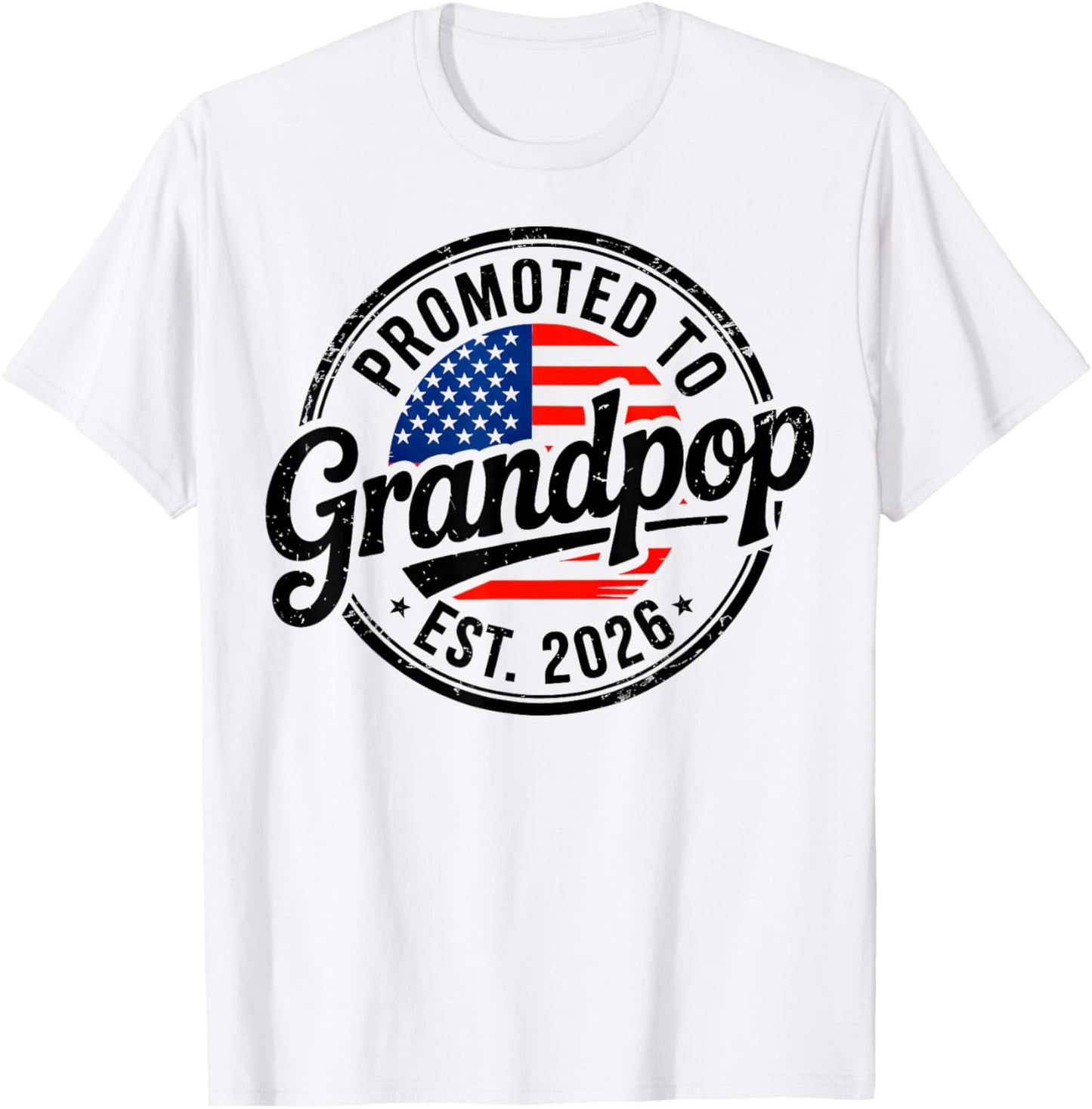 Promoted to Grandpop EST 2026 USA Flag Soon to Be Grandpop T-Shirt - T-Shirt | White