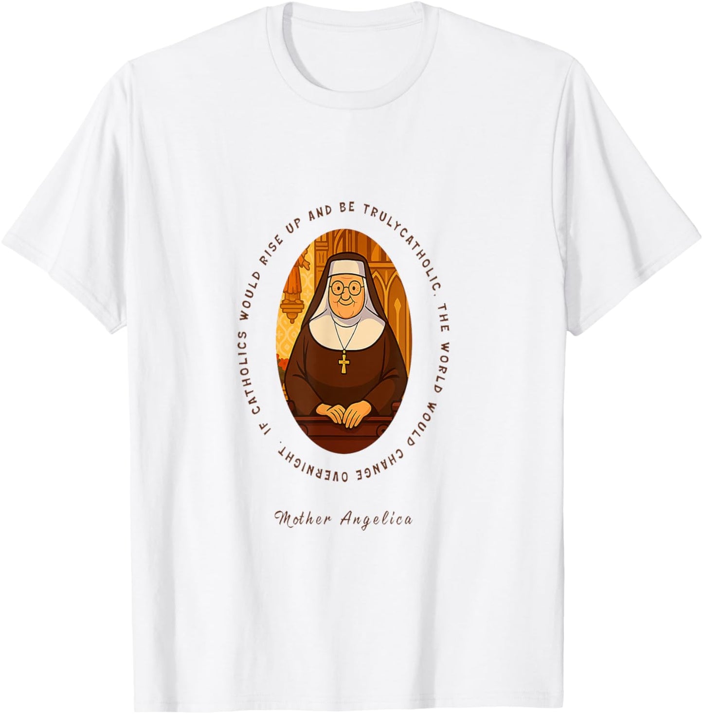 Inspirational Mother Angelica Quote for Faith and Hope T-Shirt - T-Shirt | White