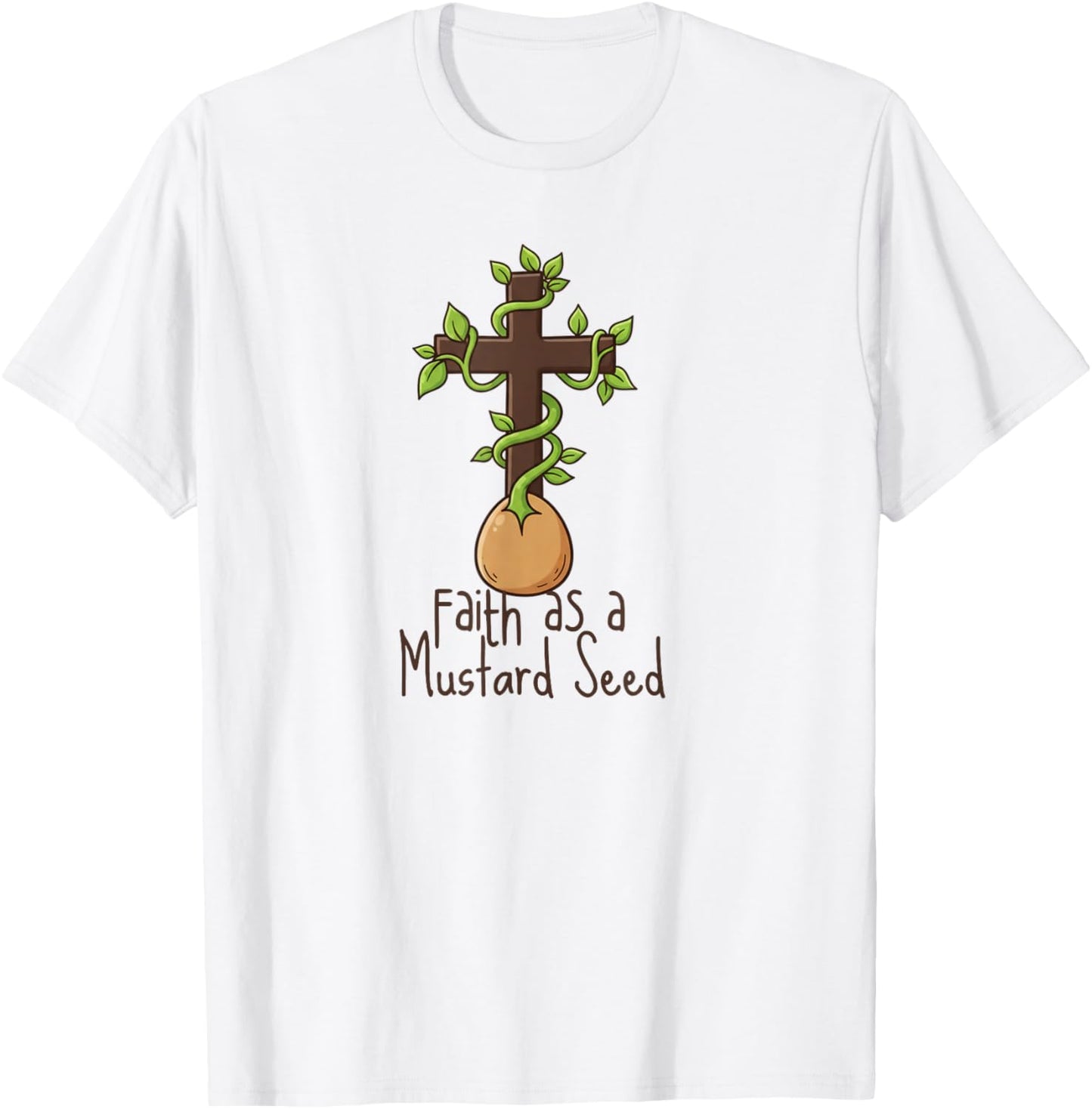Faith as a Mustard Seed T-Shirt - T-Shirt | White