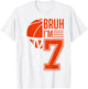 Bruh It's My 7th Birthday Funny Basketball 7th Birthday Boys T-Shirt - T-Shirt | White