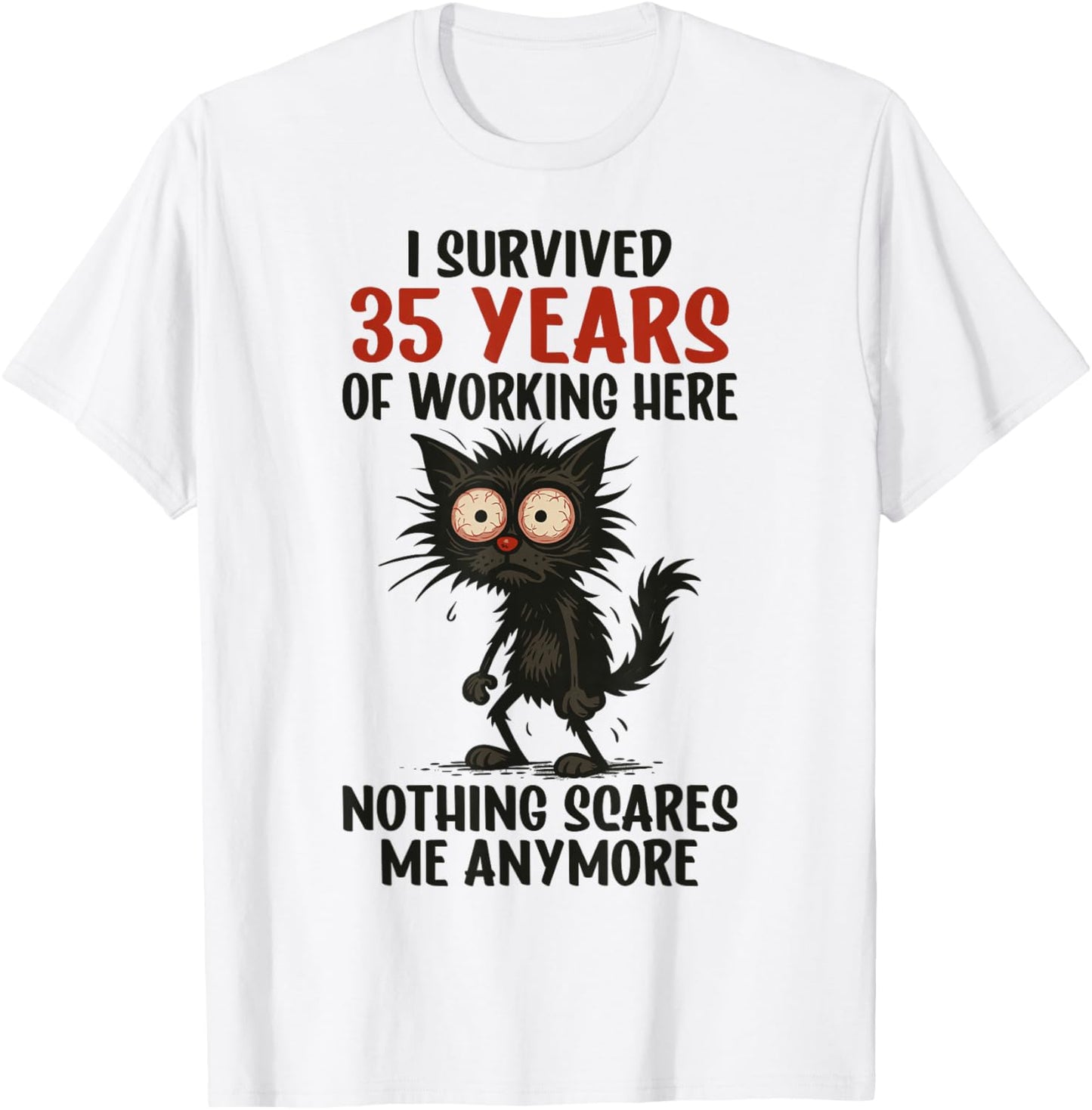 35 Years Work Anniversary, I Survived 35 Years of Working T-Shirt - T-Shirt | White