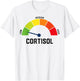Low Cortisol Levels v Meme T-Shirt - T-Shirt | White