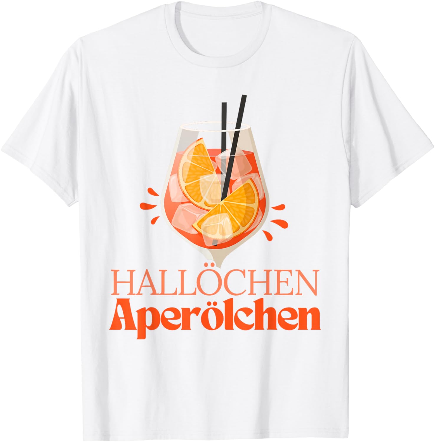 Hallöchen Aperölchen Summer Party Cocktail Spritz Aperitif T-Shirt - T-Shirt | White