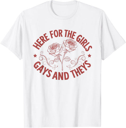 Floral Retro Here for the Girls Gays and Theys Queer LGBT T-Shirt - T-Shirt | White