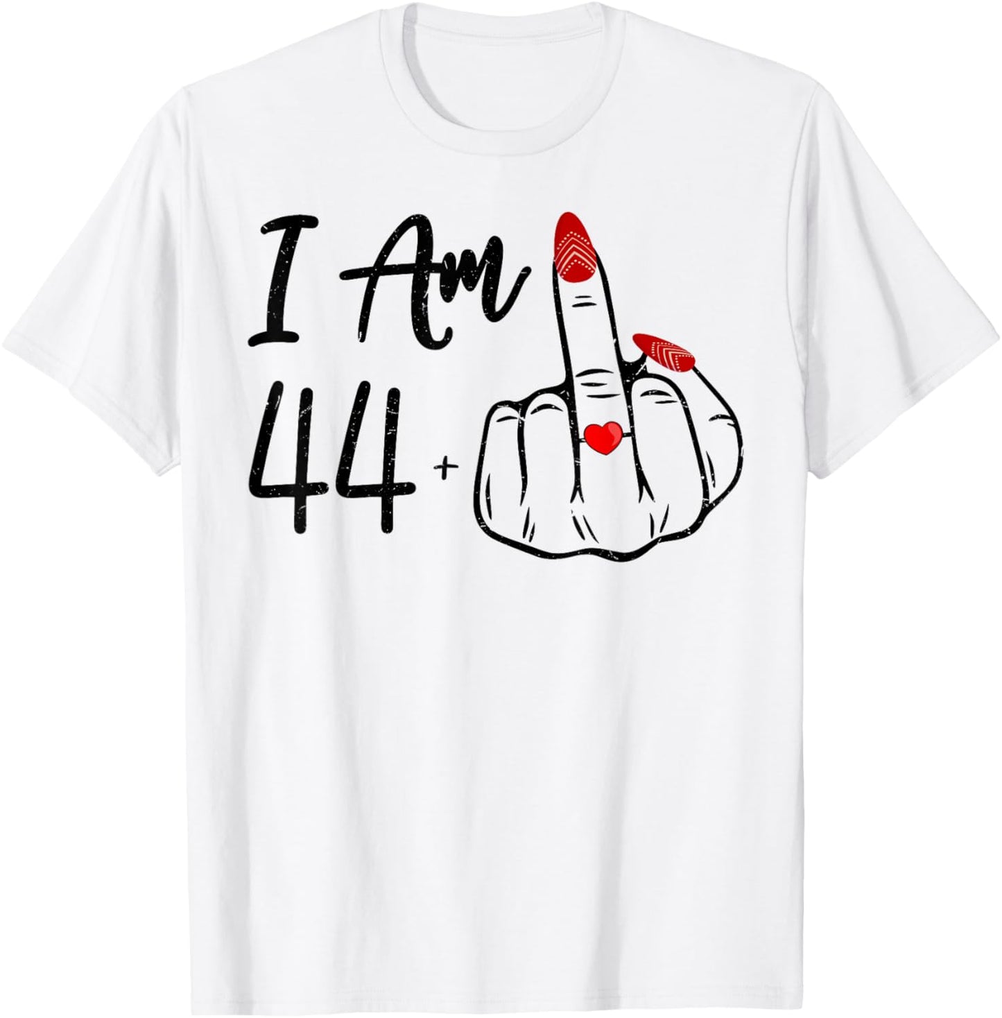 I Am 44 Plus 1 Middle Finger 45th Women Birthday Ring Heart T-Shirt - T-Shirt | White