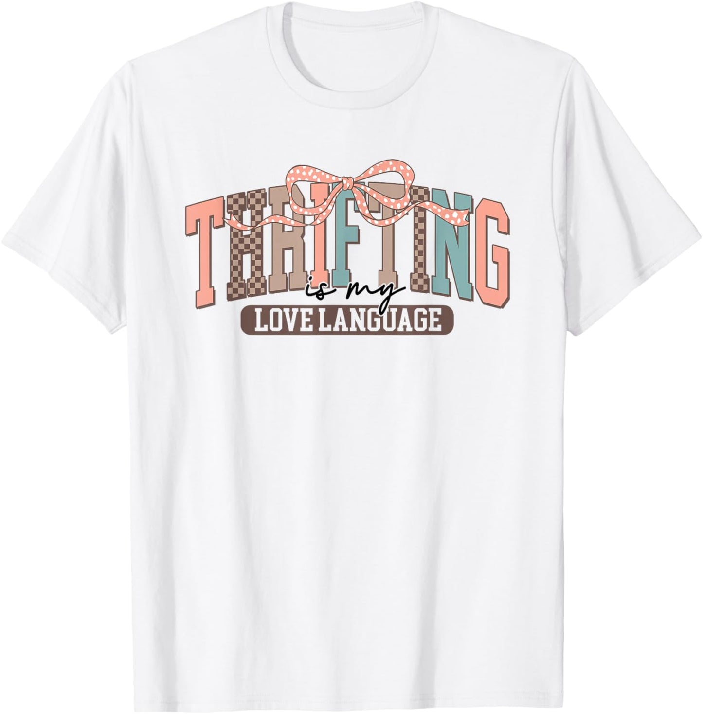 Thrifting is My Love-Language Coquette Bow Thrift Store T-Shirt - T-Shirt | White