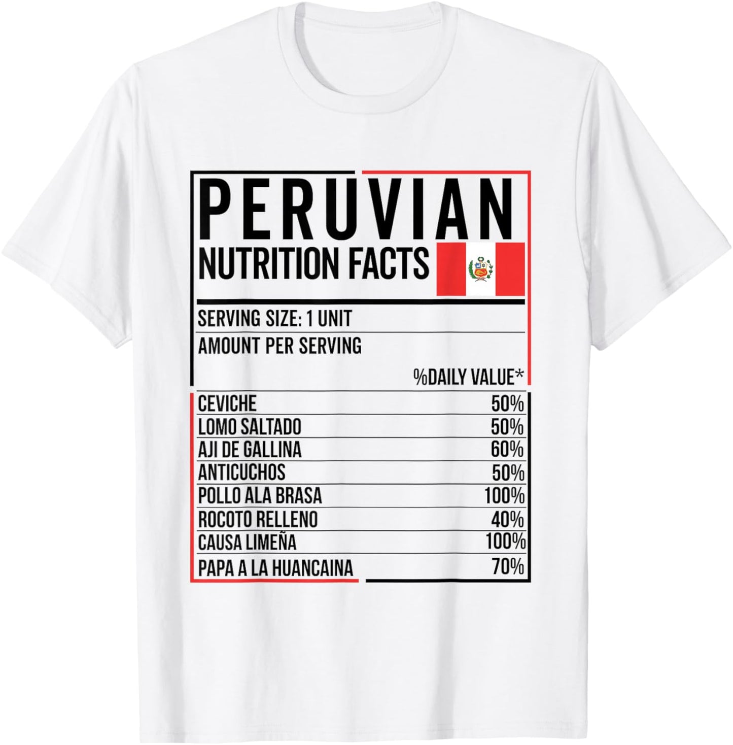 Peruvian Nutrition Facts Food Camiseta Peru Comida Peruana T-Shirt - T-Shirt | White