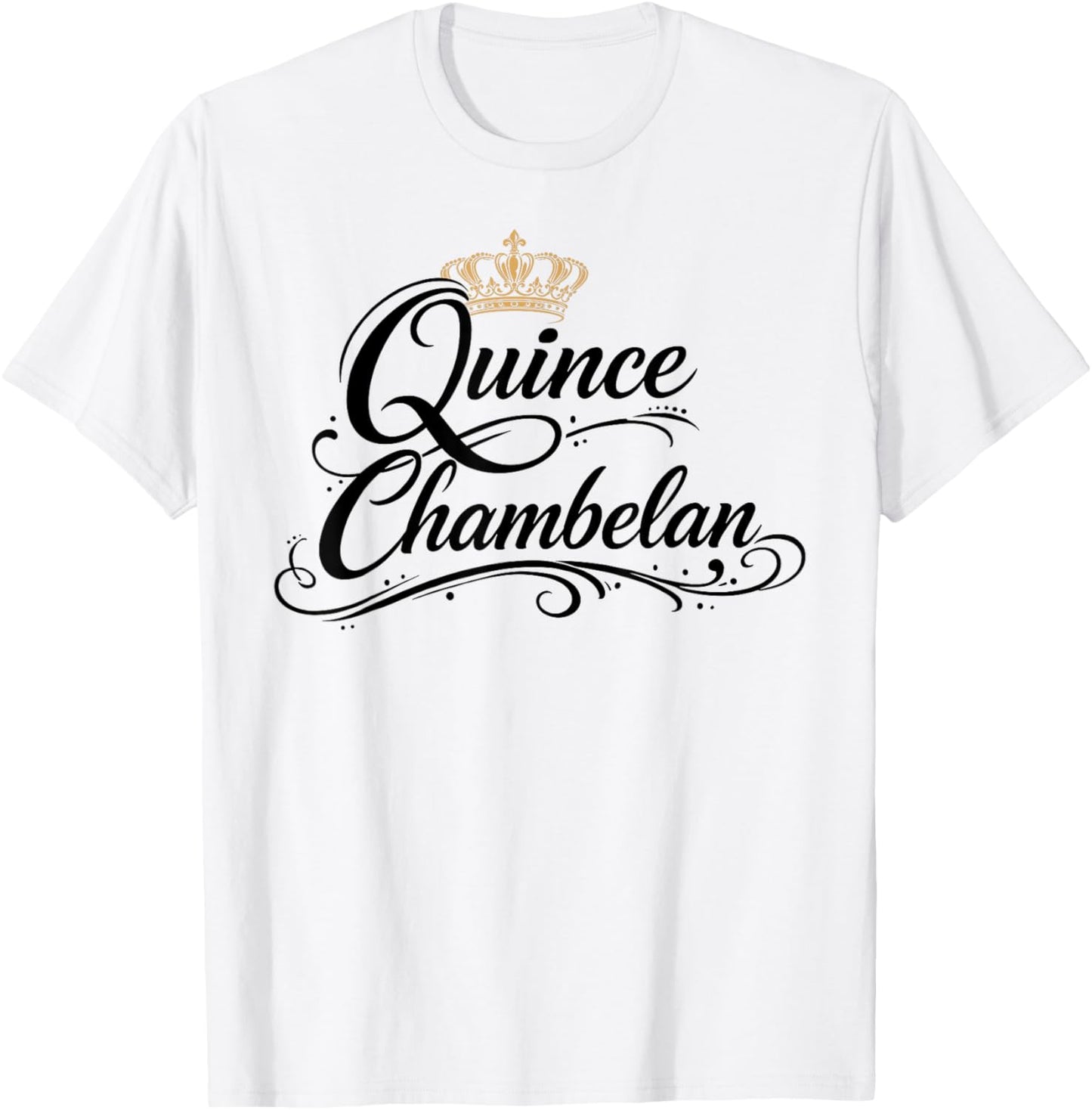 Quinceanera Chambelan Mexican Party Crown Quince Birthday 15 T-Shirt - T-Shirt | White