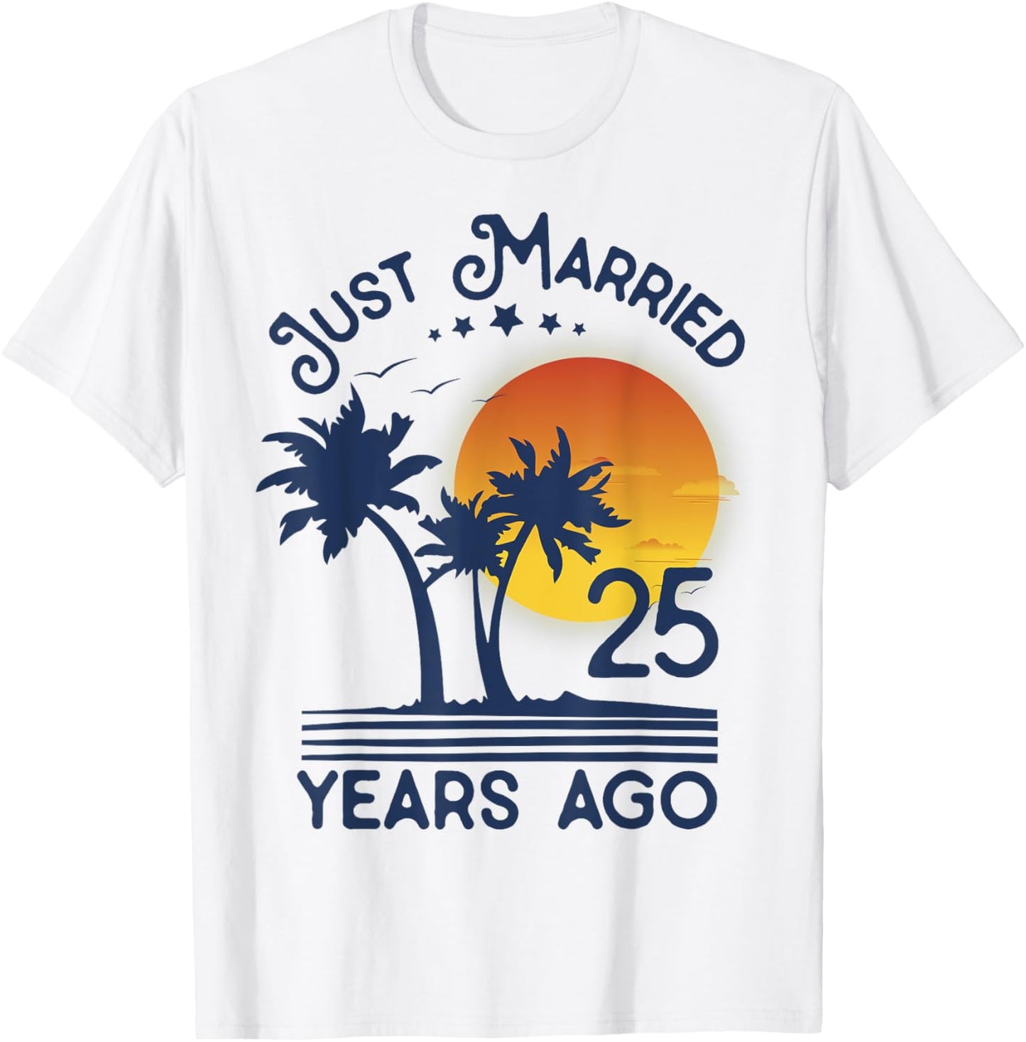 Just Married 25 years Ago 25th Wedding Anniversary Party T-Shirt - T-Shirt | White
