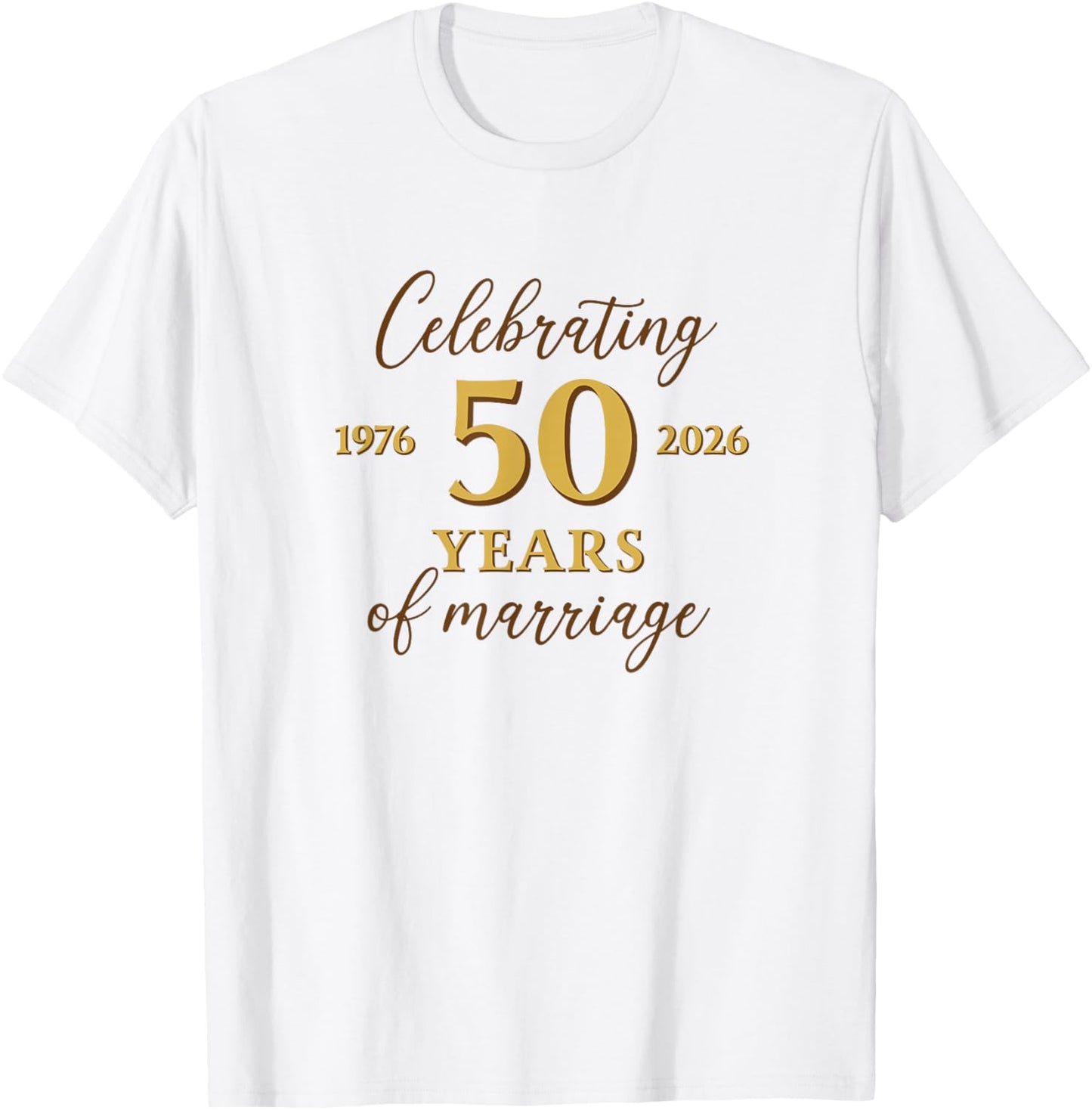 Funny 50 Years of Marriage 1976 50th Wedding Anniversary T-Shirt - T-Shirt | White