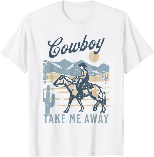 Vintage Western Life Rodeo Country Cowboy Take Me Away T-Shirt - T-Shirt | White