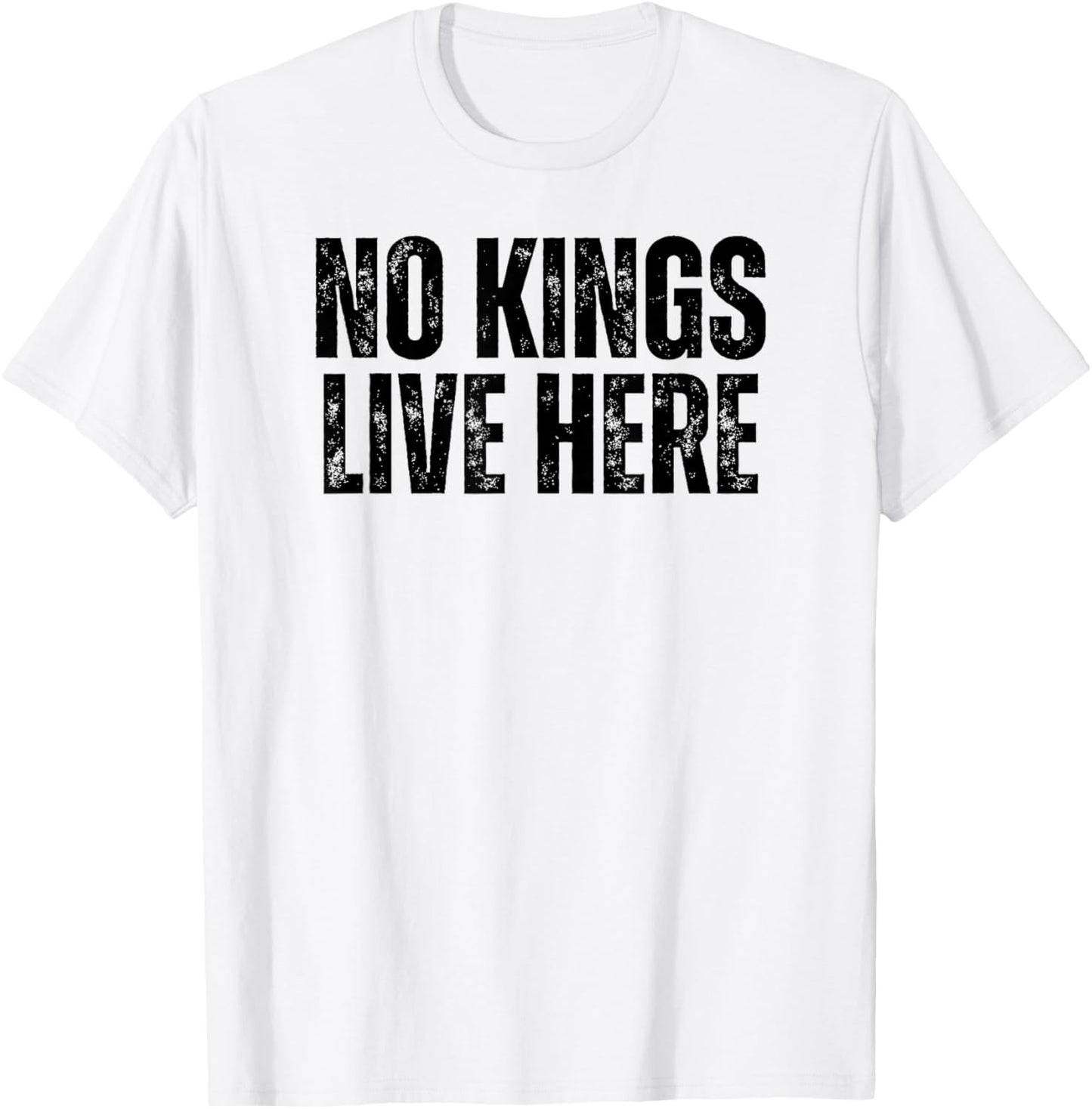 No Kings Live Here T-Shirt - T-Shirt | White