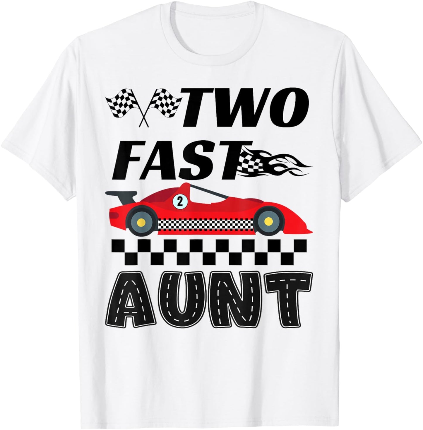 Two Fast Aunt of The Birthday Boy Racing Car Family T-Shirt - T-Shirt | White