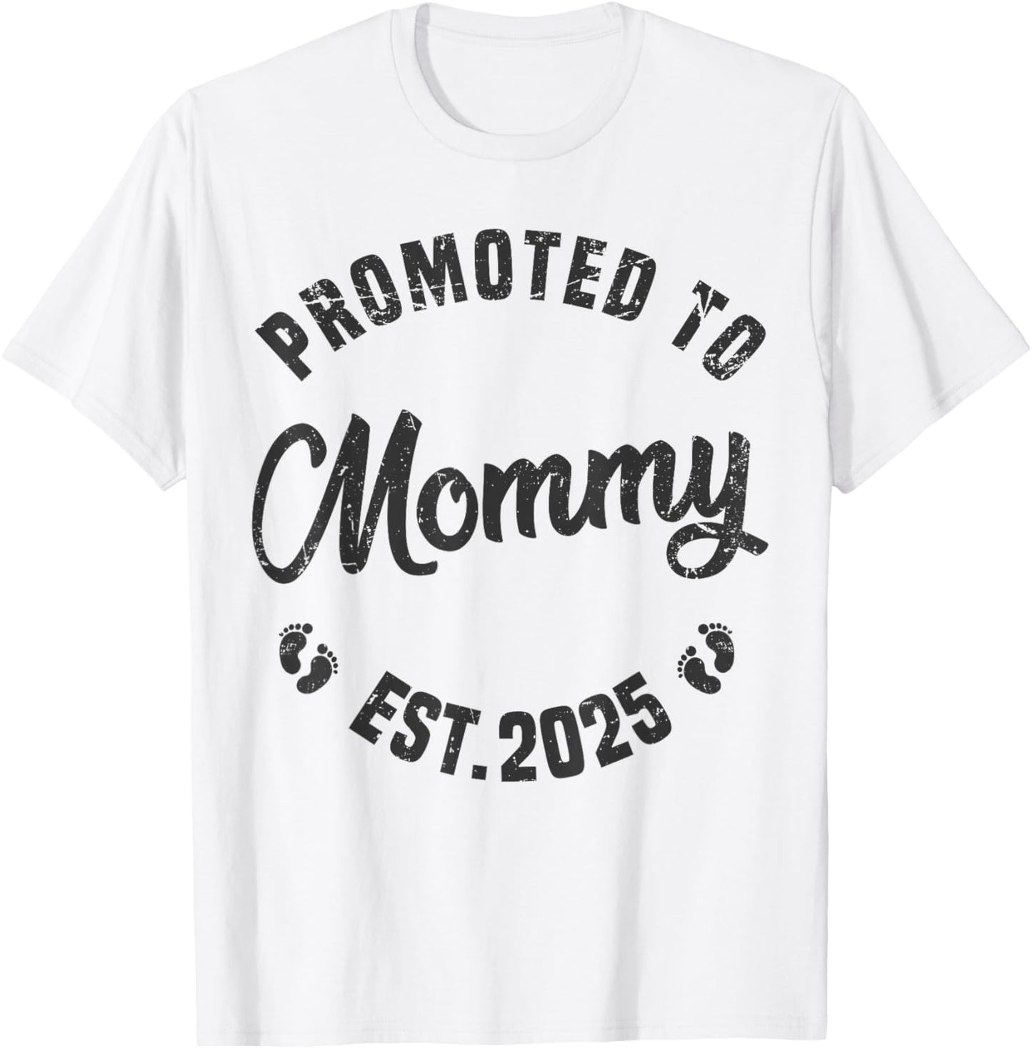 Promoted To Mommy Est 2025 Funny New Mom Soon To Be Mommy T-Shirt - T-Shirt | White