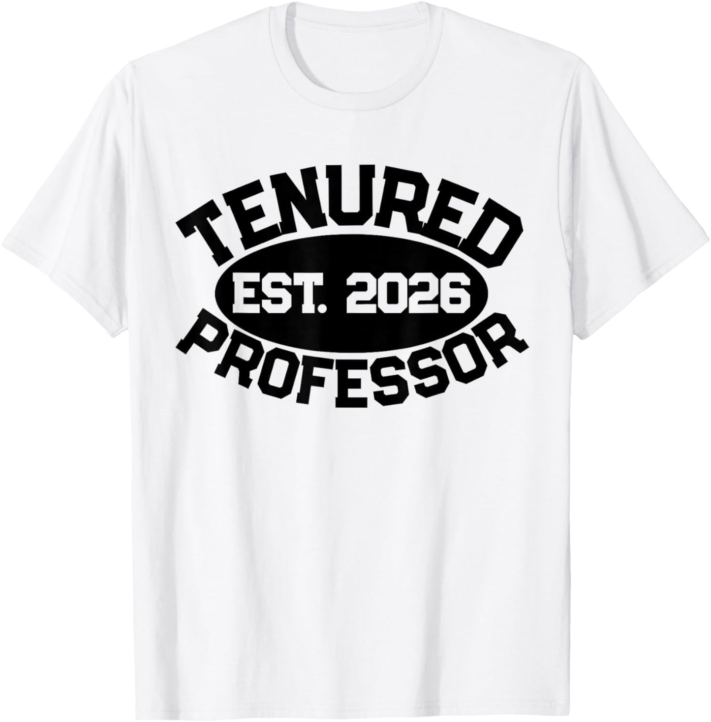 Tenured Professor Congrats On Tenure 2026 Promotion Men T-Shirt - T-Shirt | White