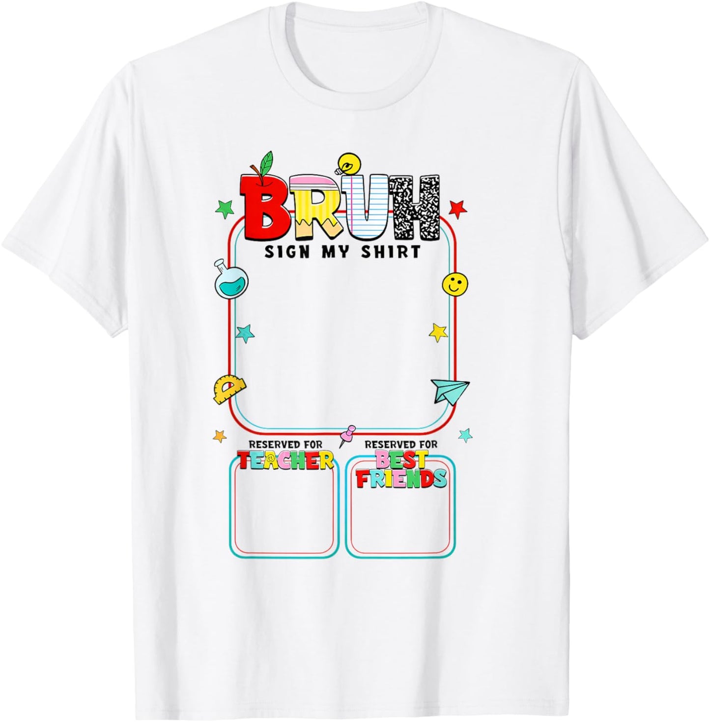 Bruh Sigh My Shirt Teacher Best Friends Last Day of School T-Shirt - T-Shirt | White