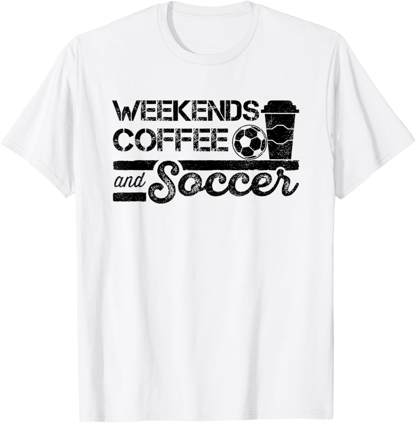 Weekends Coffee and Soccer T-Shirt - T-Shirt | White