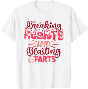 Breaking Hearts and Blasting Farts Funny Valentine Saying T-Shirt - T-Shirt | White