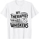 My Therapist Has Whiskers Cat Owner Love T-Shirt - T-Shirt | White