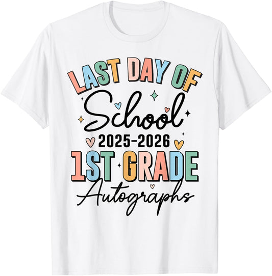 Last Day of School Autograph 1st Grade Graduation Boys Girls T-Shirt - T-Shirt | White