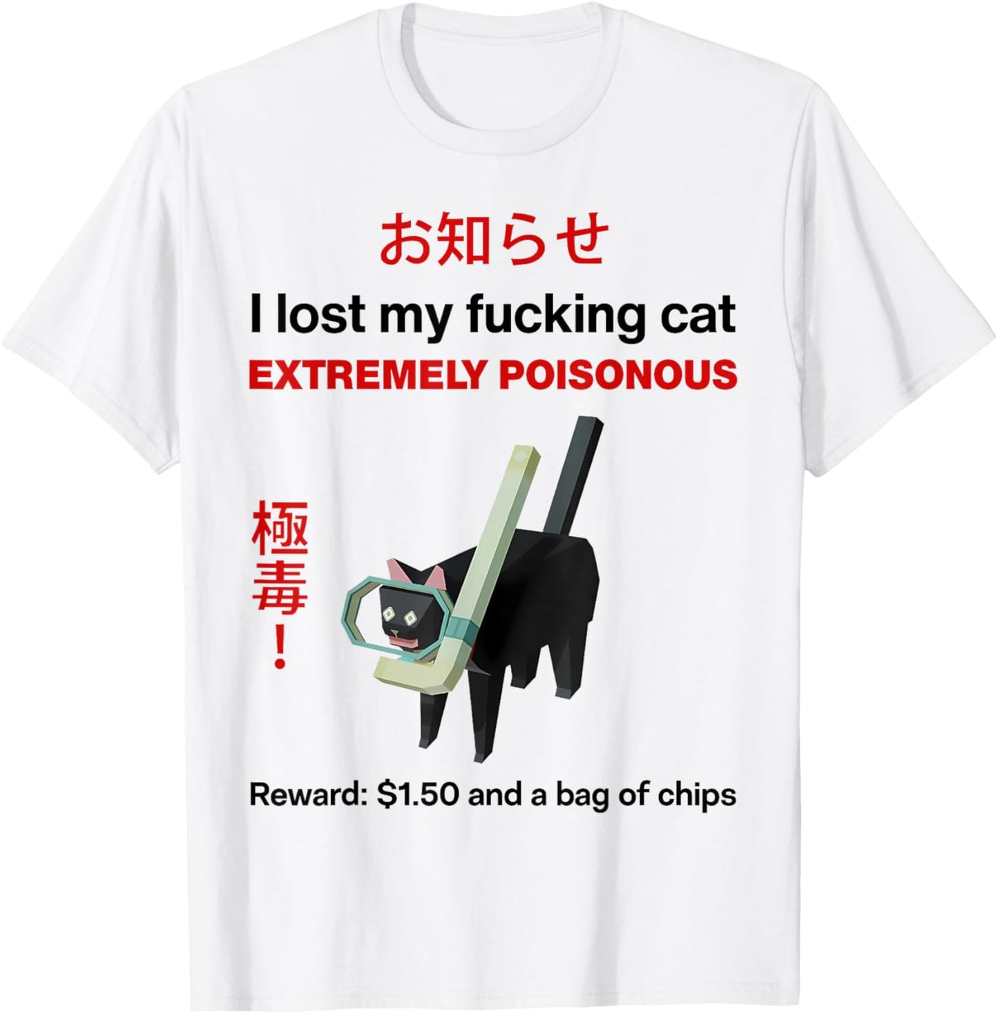 I Lost My Fcking Cat Extremely Poisonous Reward Scuba Cat T-Shirt - T-Shirt | White