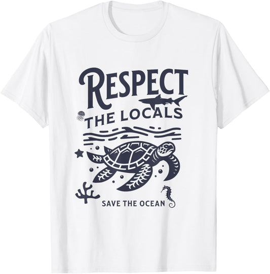 Respect Locals Save the Ocean Retro Animal Lover T-Shirt - T-Shirt | White