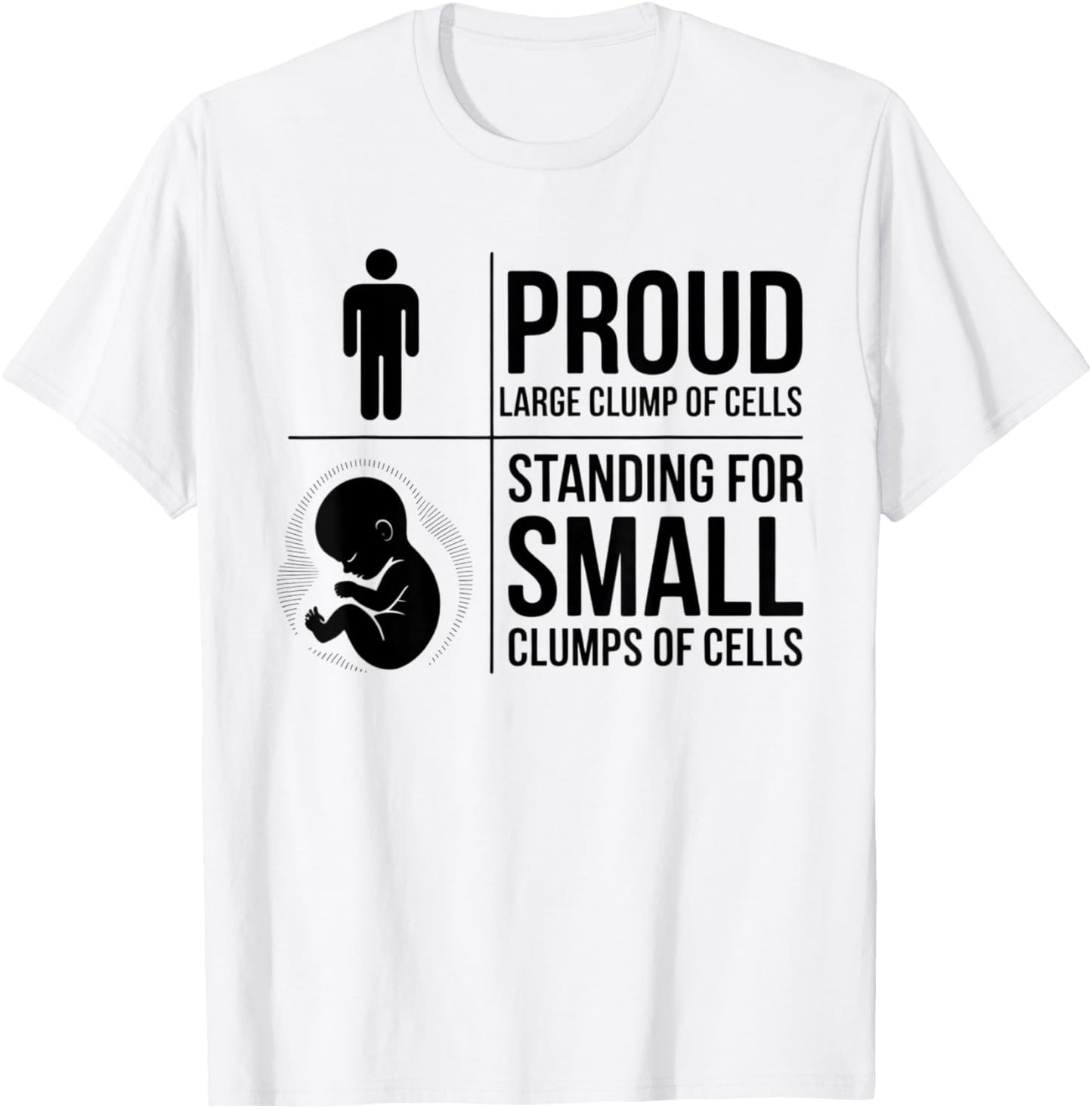 Proud Large Clump of Cells Standing for Small Clumps of Cell T-Shirt - T-Shirt | White