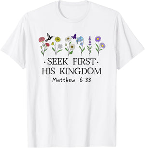 But Seek First His Kingdom Shirt,Bible Verses Matthew 6:33 T-Shirt - T-Shirt | White