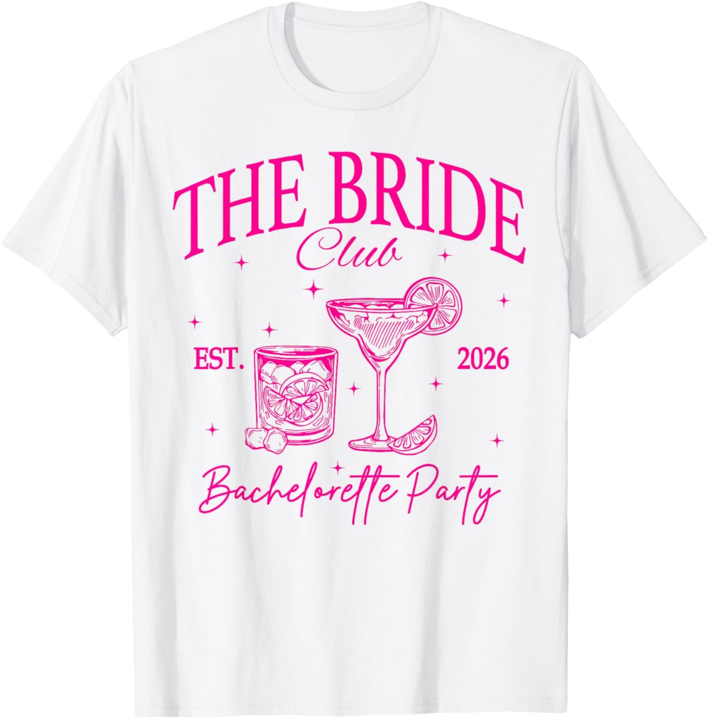 The Bride Club Est 2026 Drinking Bach Bachelorette Party T-Shirt - T-Shirt | White