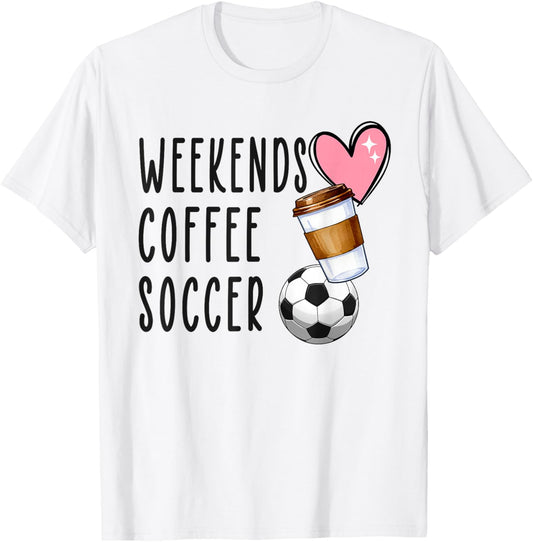 Weekends Coffee Soccer T-Shirt - T-Shirt | White