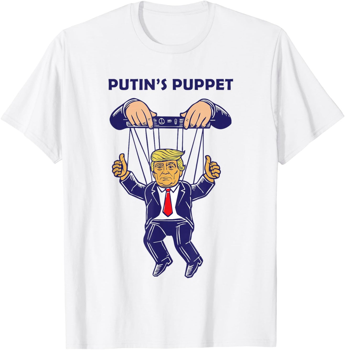 Putin's Puppet President is A Russian Asset Political Parody T-Shirt - T-Shirt | White