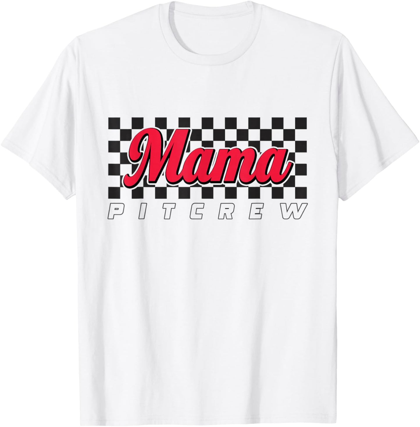 Race Car Birthday Party Racing Family Mama Pit Crew T-Shirt - T-Shirt | White
