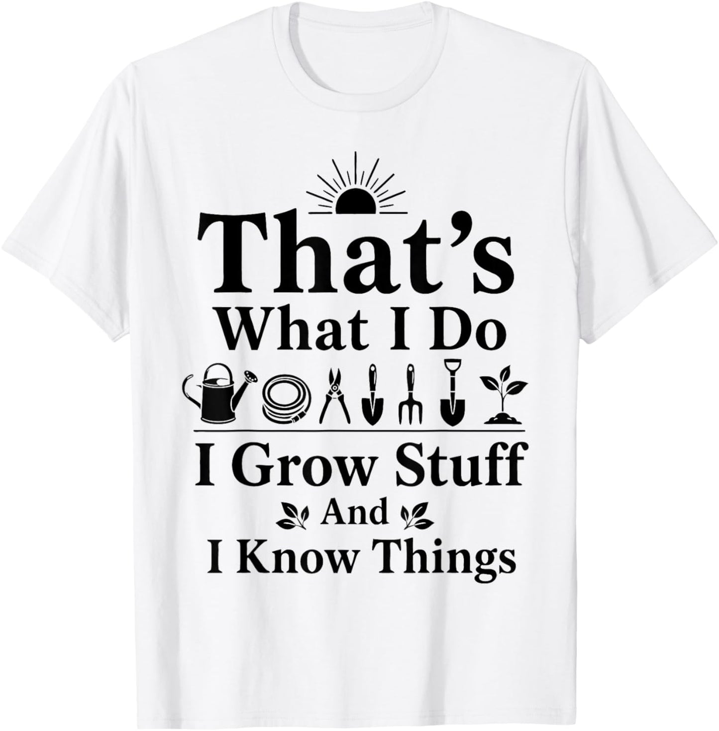 Funny Plant Growing Stuff Humor Gardening Lady Plants mom T-Shirt - T-Shirt | White