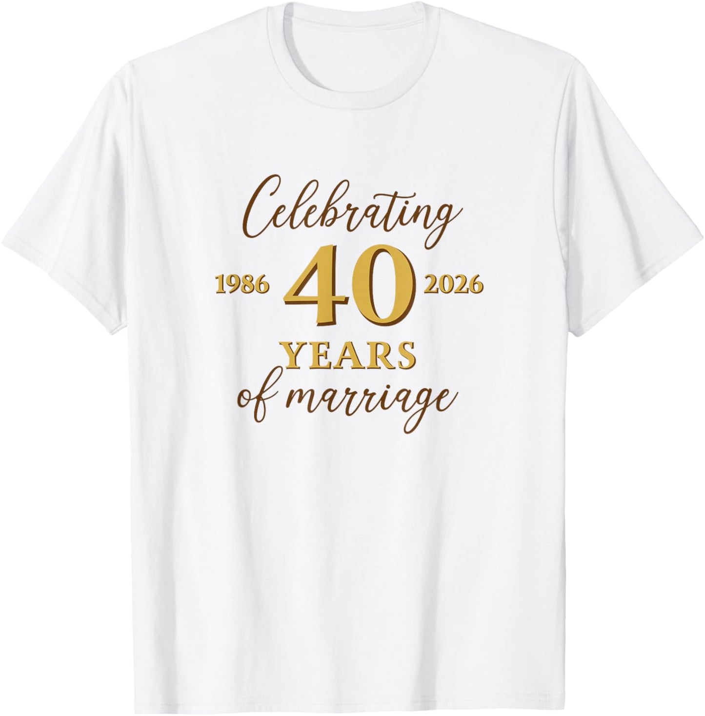 Funny 40 Years of Marriage 1986 40th Wedding Anniversary T-Shirt - T-Shirt | White