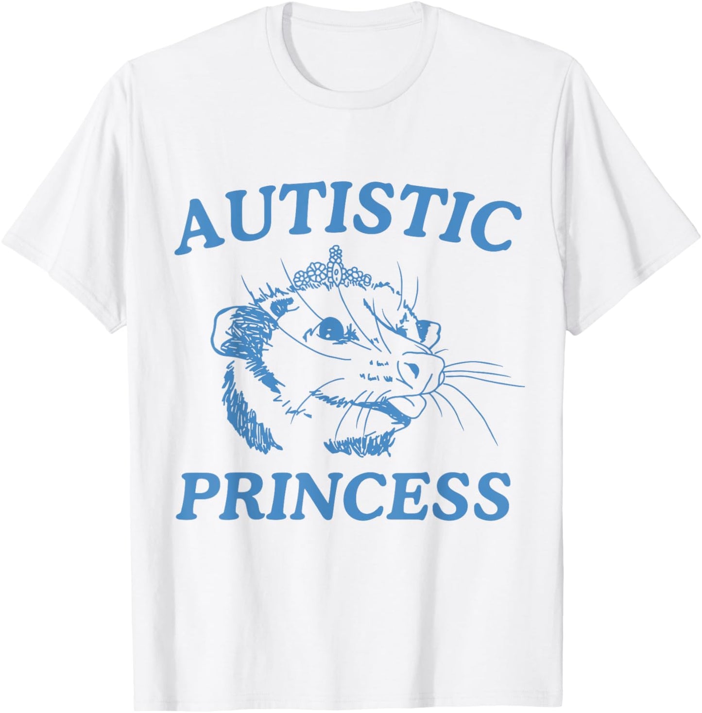 Autistic Princess T-Shirt - T-Shirt | White
