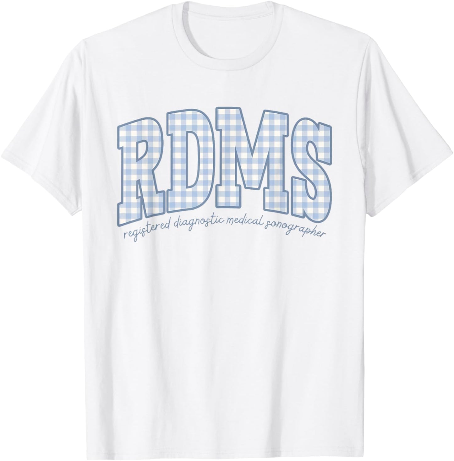 Sonographer RDMS Blue Gingham Ultrasound Tech Sono Tech T-Shirt - T-Shirt | White