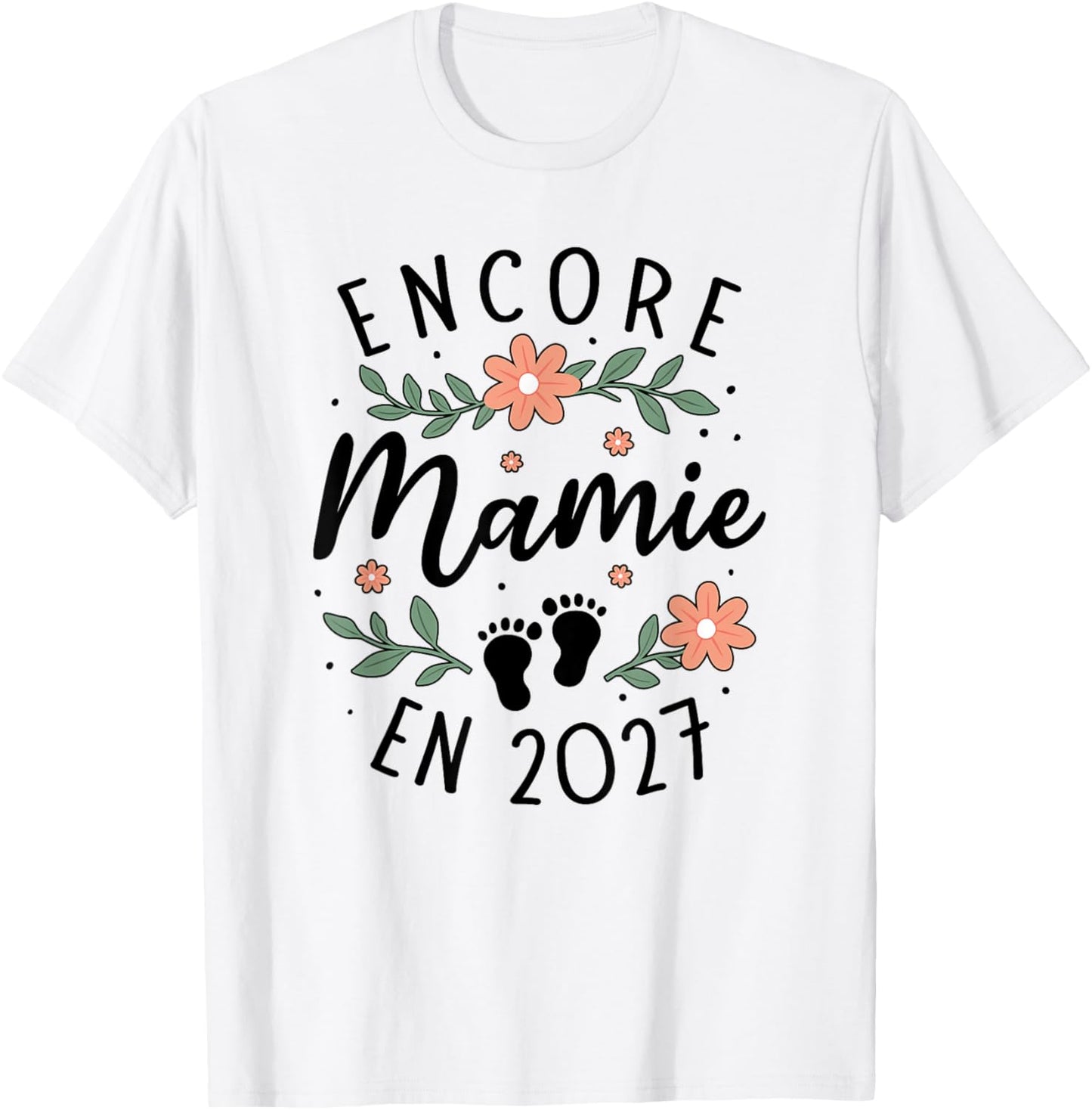 Encore Mamie 2027 Annonce Grossesse Grand Parents 2eme Fois T-Shirt - T-Shirt | White