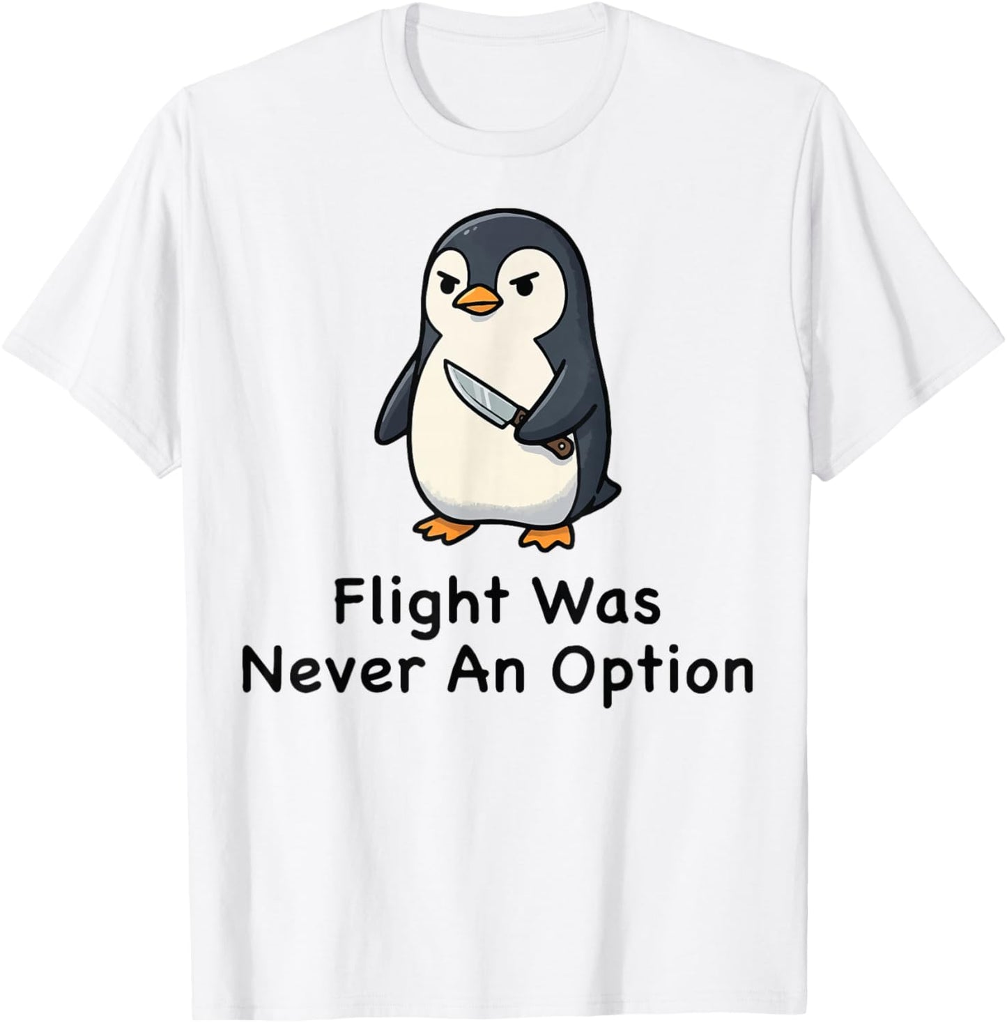 Flight was Never an Option T-Shirt - T-Shirt | White
