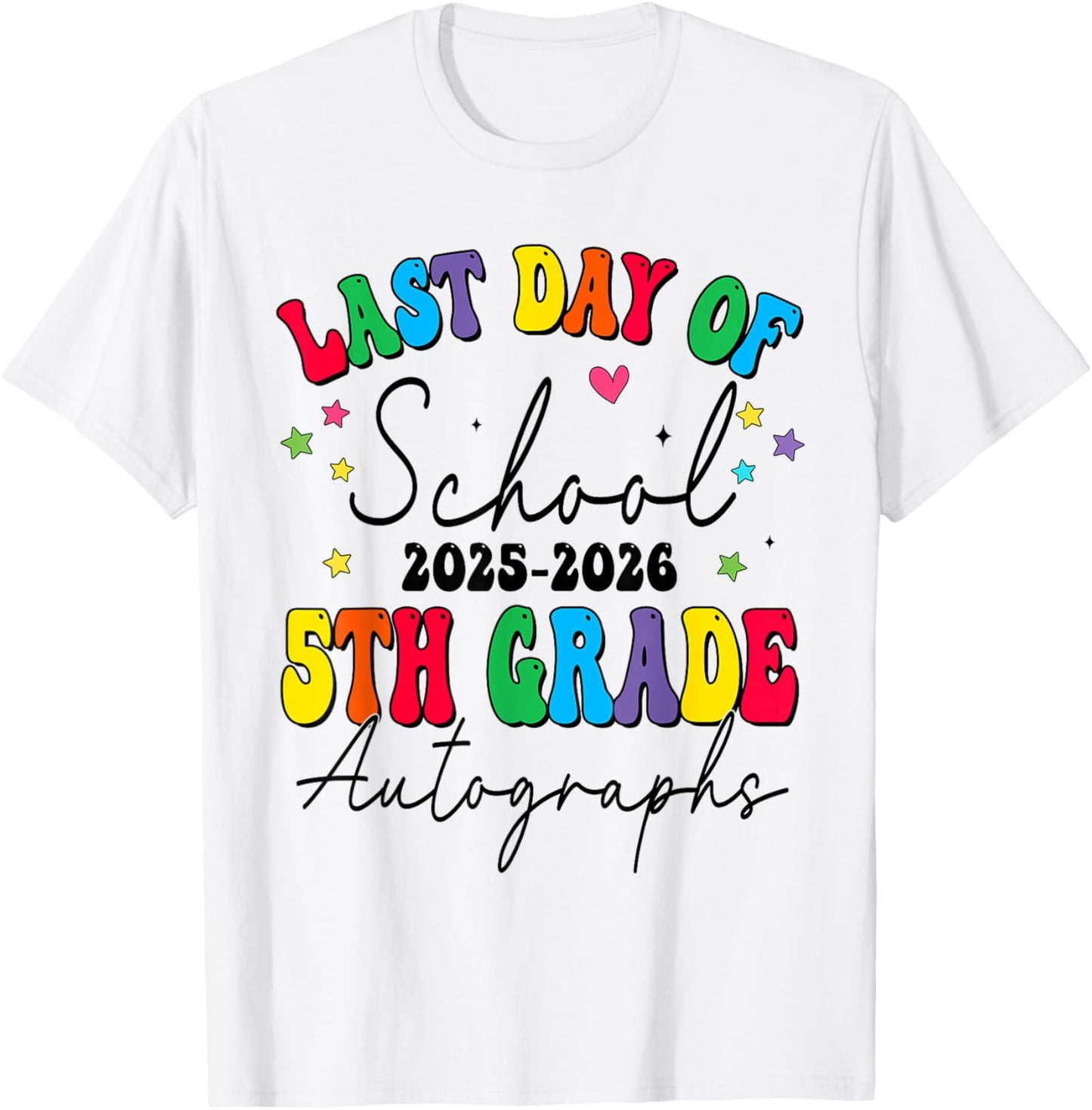 Last Day of School Autographs 5th Grade Graduation 2025-2026 T-Shirt - T-Shirt | White