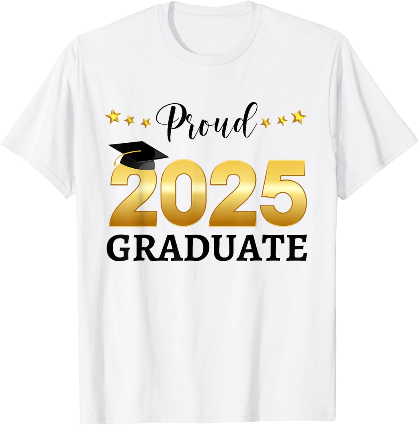 Proud 2025 Graduate Graduating Class Of 2025 T-Shirt - T-Shirt | White