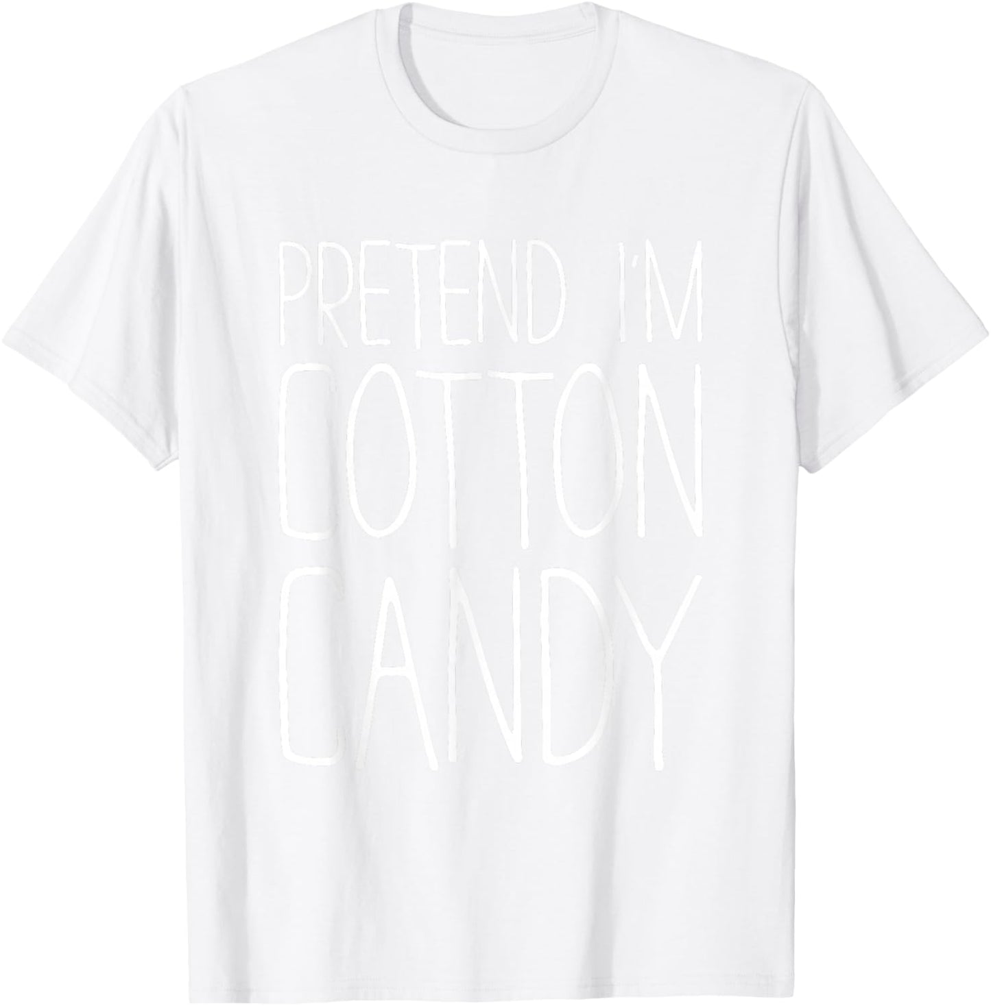 Pretend I'm Cotton Candy Shirt Adult Kids Men Women Costume T-Shirt - T-Shirt | White